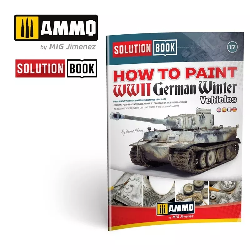 Ammo by MIG - A.MIG-6601 - The Solution Book 17 - How to Paint WWII German Winter Vehicles