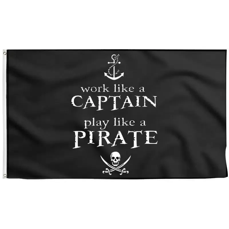 Funny Pirate Flag "Work Like a Captain Play Like a Pirate"